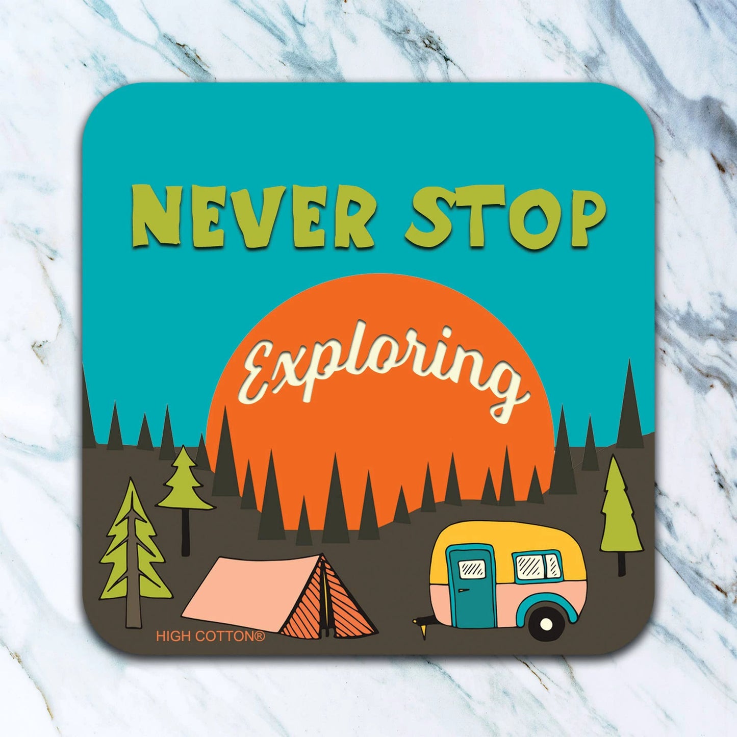 Never Stop Exploring Coaster - Lounies Soap Co.